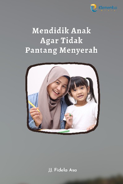 Mendidik Anak Agar Tidak Pantang Menyerah